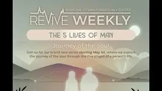 Revive's New Series Trailer: The 5 Lives of Man - the Journey of the Soul