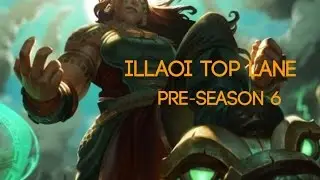 LoL Gameplay| Illaoi Top Lane Pre-Season 6