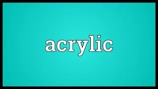 Acrylic Meaning