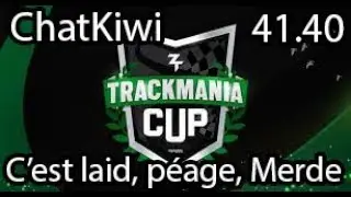 C'est laid, p&eacute;age, Merde 41.40 par ChatKiwi (ZrT TrackMania Cup 2018)