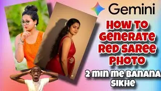 Red Saree Trending AI Photo Editing||Gemini se red saree photo generate karna sikhe