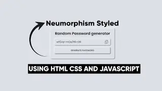 Neumorphism Styled Random Password Generator with Copy Button || Using #HTML, #CSS and #JavaScript