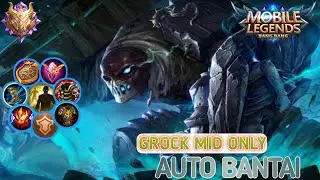 GROCK MID ONLY AUTO BANTAI - MLBB