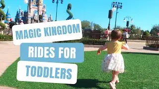 MAGIC KINGDOM WITH A TODDLER BEST RIDES 2022: DISNEY WORLD TIPS AND TRICKS!