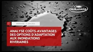 Analyse coûts-avantages de l'adaptation aux inondations riveraines