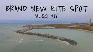 Brand New Kite Spot, Toronto Canada - VLOG #17