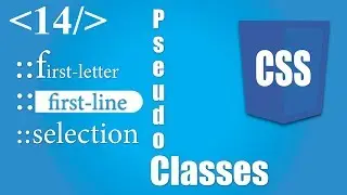 CSS Tutorial - First Line, First Letter, Selection Pseudo Classes - Video 14 - (Urdu/Hindi)