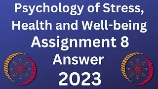 NPTEL | Psychology of Stress, Health and Well-being | Assignment 8 | 2023