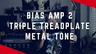 BIAS Amp 2 Triple Treadplate Metal Guitar Tone