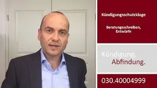 Mandantenvideo: K&uuml;ndigungsschutzklage II - Beratungsschreiben, Entw&uuml;rfe