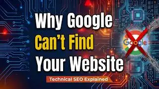 Why Your Website is Invisible to Google&mdash;and How to Fix It | Matthew Edgar