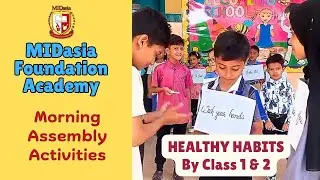 Healthy Habits by Class 1 & 2 | Morning Assembly Presentation | MIDasia Foundation Academy Official