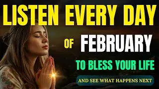 February Prayer of Blessing and Divine Protection | Commit This Month to God