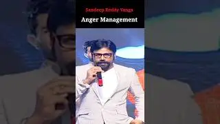 Sandeep Reddy Vanga Anger Management @believ-7