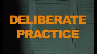 Deliberate Practice
