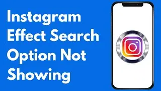 Instagram Effect Search Option Not Showing / Instagram Search Filter Option Not Showing / 2024