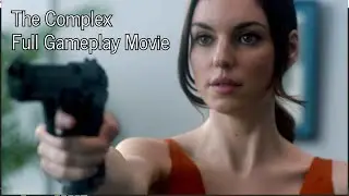 The Complex Full Gameplay Movie *but no sedih2 club | Full Walkthrough