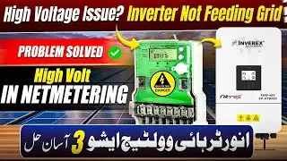 inverter high voltage problem , Inverex Nitrox 8kw Tripping issue , Net metering Problems