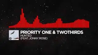 Priority One & TwoThirds - Hunted - feat Jonny Rose [Monstercat Release]