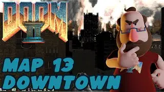 Doom II Map 13 - Downtown [ NO COMMENTARY ]