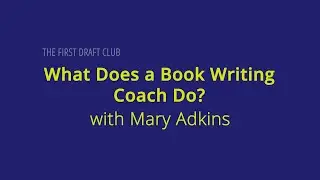 What Does a Book Writing Coach Do? - The First Draft Club