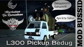 Special Ramadhan share mod bussid L300 pickup beduk Sahur dan Takbiran mod by Bassamazuper | BUSSID