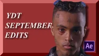 YDT's XXXTENTACION September 2018 Edits