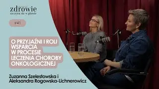 O przyjaźni i roli wsparcia w procesie leczenia choroby onkologicznej | Rozmowa z przyjaciółkami