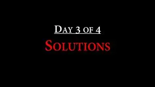 Day 3 of 4 
