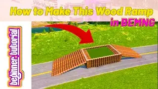 How to make wooden log ramp in beamng drive, beginner tutorial