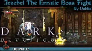 Dark Devotion - Jezebel The Erratic Boss Fight
