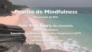 Meditação Mindfulness - Prática da Respiração do Mar (c/ Prof. Vitor Friary)