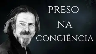 O Perigo de se Tornar Autoconsciente Demais - Alan Watts