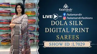 Dola Silk Digital Print Sarees- Special Price | WhatsApp Number 9852 9852 99 |Kalamandir Sarees LIVE