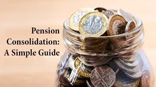 Pension Consolidation: A Simple Guide