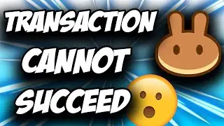 The Transaction Cannot Succeed Due to Error ✅ Pancakeswap Issue with One of The Tokens