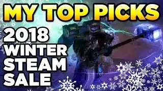 GAMES TO CONSIDER - - in the 2018 WINTER STEAM SALE