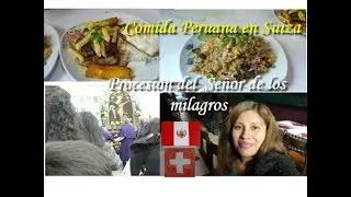 COMIENDO COMIDA PERUANA ( Vlog) + PROCESION DEL SENOR DE LOS MILAGROS - CINDY EN SUIZA