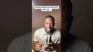 POUR AVOIR DU SUCCÈS FAIT ÇA…