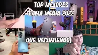Top 7 mejores smartphones GAMA MEDIA 2022 ¿Buenos y baratos?