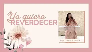 Yo quiero reverdecer | Hna. Marilyn Colón | Corito Pentecostal | Culto de Damas | ICM Gurabo