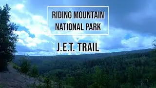 J.E.T. Trail - Riding Mountain National Park