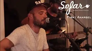 Fırat Akarsel - Dünya Gibi | Sofar Istanbul