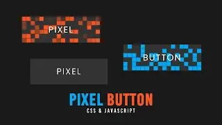 Amazing Pixel Button Effects with CSS & JavaScript | Interactive UI Animation!
