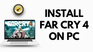 How To Install (Download) Far Cry 4 On your PC Easy Way | Full Guide 2026