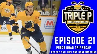 Recapping The Predators Road Trip | Recent Call-Ups | Honeymooning | November 11, 2021