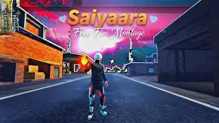 Saiyaara Song 💓 | Free Fire Montage Edit 😍| Free Fire Trending Editing 😱