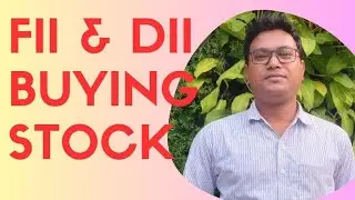 FIIs & DIIs Deals Stocks | FIIs Buying Stocks | DIIs Buying Stocks |  FII & DII Invested Stock