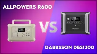 Allpowers R600 vs Dabbsson DBS1300 Technical Comparison