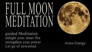 Full Moon Meditation September 2023 &bull; Aries The Ram &bull; cleanse  manifestation